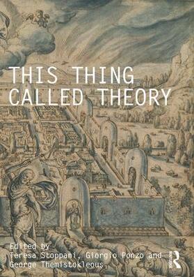 Stoppani / Ponzo / Themistokleous |  This Thing Called Theory | Buch |  Sack Fachmedien