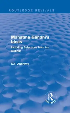 Andrews |  : Mahatma Gandhi's Ideas (1929) | Buch |  Sack Fachmedien