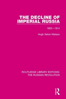 Seton-Watson | The Decline of Imperial Russia | Buch | 978-1-138-22327-1 | sack.de