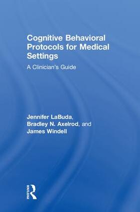 Labuda / Axelrod / Windell |  Cognitive Behavioral Protocols for Medical Settings | Buch |  Sack Fachmedien