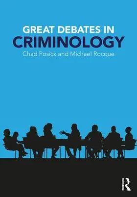 Posick / Rocque | Great Debates in Criminology | Buch | 978-1-138-22373-8 | sack.de