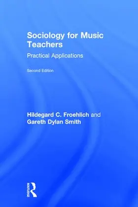 Froehlich / Smith |  Sociology for Music Teachers | Buch |  Sack Fachmedien