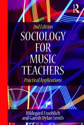 Froehlich / Smith |  Sociology for Music Teachers | Buch |  Sack Fachmedien