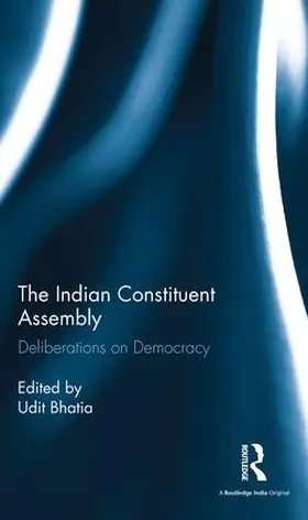 Bhatia |  The Indian Constituent Assembly | Buch |  Sack Fachmedien