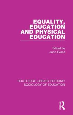 Evans |  Equality, Education, and Physical Education | Buch |  Sack Fachmedien