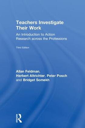 Feldman / Altrichter / Posch |  Teachers Investigate Their Work | Buch |  Sack Fachmedien