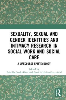 Dunk-West / Hafford-Letchfield |  Sexuality, Sexual and Gender Identities and Intimacy Research in Social Work and Social Care | Buch |  Sack Fachmedien