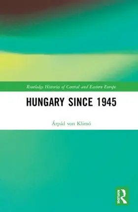 von Klimó |  Hungary since 1945 | Buch |  Sack Fachmedien