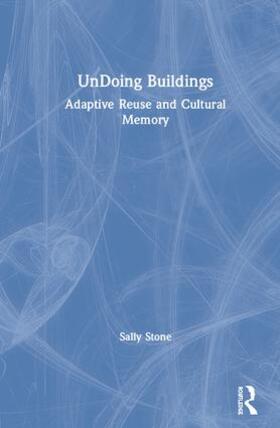 Stone |  UnDoing Buildings | Buch |  Sack Fachmedien