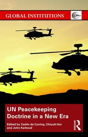 Aoi / de Coning / Karlsrud |  UN Peacekeeping Doctrine in a New Era | Buch |  Sack Fachmedien