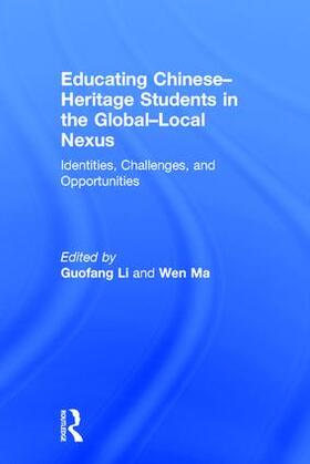 Li / Ma |  Educating Chinese-Heritage Students in the Global-Local Nexus | Buch |  Sack Fachmedien