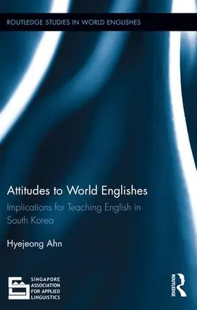 Ahn |  Attitudes to World Englishes | Buch |  Sack Fachmedien