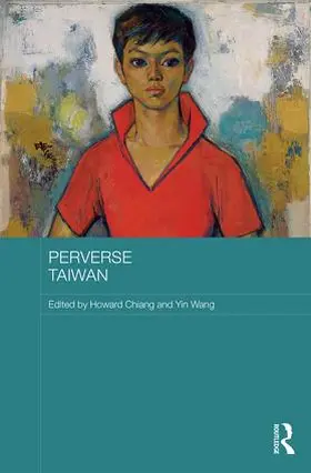 Chiang / Wang |  Perverse Taiwan | Buch |  Sack Fachmedien