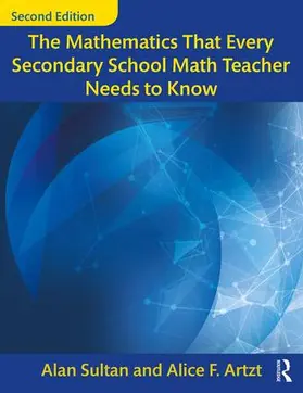 Sultan / Artzt | The Mathematics That Every Secondary School Math Teacher Needs to Know | Buch | 978-1-138-22861-0 | sack.de