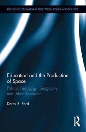 Ford | Education and the Production of Space | Buch | 978-1-138-22952-5 | sack.de