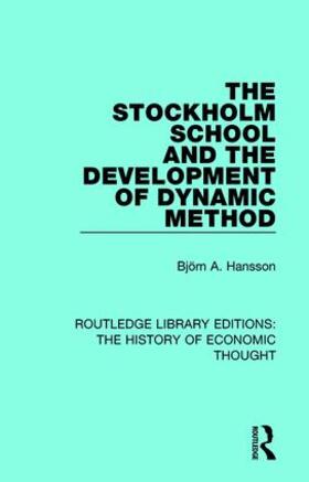 Hansson |  The Stockholm School and the Development of Dynamic Method | Buch |  Sack Fachmedien