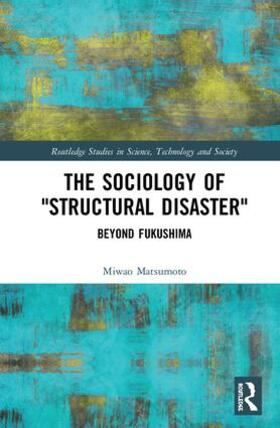Matsumoto |  The Sociology of Structural Disaster | Buch |  Sack Fachmedien