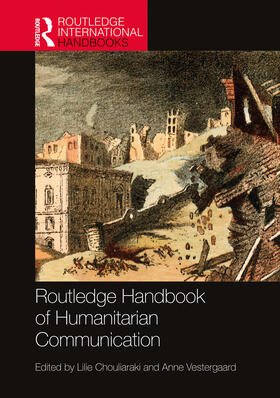Chouliaraki / Vestergaard |  Routledge Handbook of Humanitarian Communication | Buch |  Sack Fachmedien