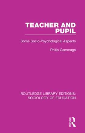 Gammage |  Teacher and Pupil | Buch |  Sack Fachmedien