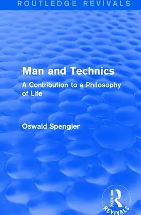 Spengler |  : Man and Technics (1932) | Buch |  Sack Fachmedien