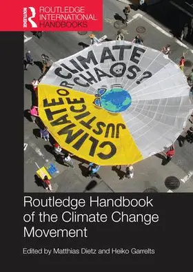 Dietz / Garrelts | Routledge Handbook of the Climate Change Movement | Buch | 978-1-138-23223-5 | sack.de