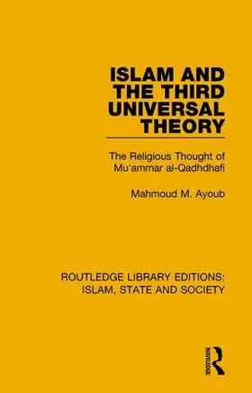 Ayoub |  Islam and the Third Universal Theory | Buch |  Sack Fachmedien