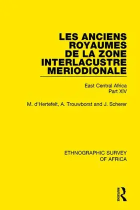 d'Hertefelt / Trouwborst / Scherer |  Les Anciens Royaumes de la Zone Interlacustre Meriodionale (Rwanda, Burundi, Buha) | Buch |  Sack Fachmedien