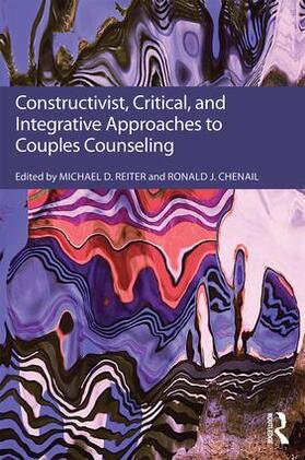 Reiter / Chenail |  Constructivist, Critical, And Integrative Approaches To Couples Counseling | Buch |  Sack Fachmedien