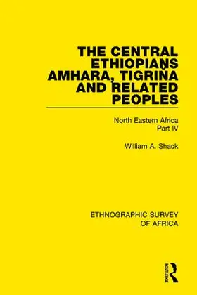 Shack |  The Central Ethiopians, Amhara, Tigri¿a and Related Peoples | Buch |  Sack Fachmedien