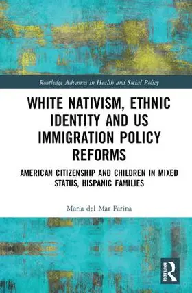 Farina |  White Nativism, Ethnic Identity and US Immigration Policy Reforms | Buch |  Sack Fachmedien