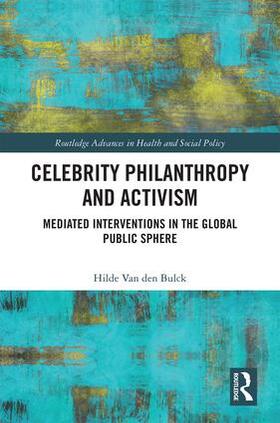 Van Den Bulck |  Celebrity Philanthropy and Activism | Buch |  Sack Fachmedien
