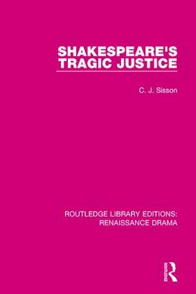 Sisson |  Shakespeare's Tragic Justice | Buch |  Sack Fachmedien