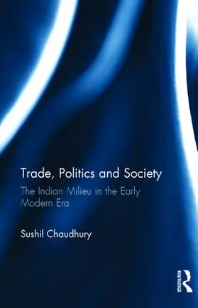 Chaudhury |  Trade, Politics and Society | Buch |  Sack Fachmedien