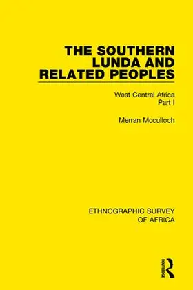 Mcculloch |  The Southern Lunda and Related Peoples (Northern Rhodesia, Belgian Congo, Angola) | Buch |  Sack Fachmedien