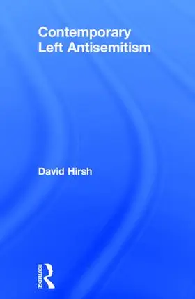 Hirsh |  Contemporary Left Antisemitism | Buch |  Sack Fachmedien