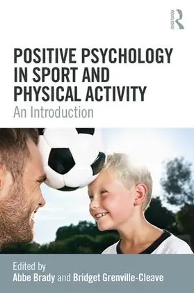 Brady / Grenville-Cleave |  Positive Psychology in Sport and Physical Activity | Buch |  Sack Fachmedien