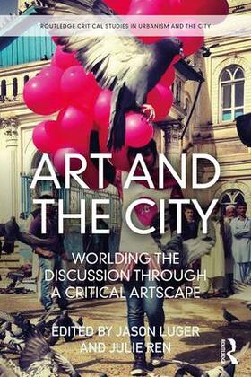 Luger / Ren |  Art and the City | Buch |  Sack Fachmedien
