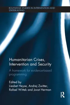 Heyse / Wittek / Zwitter |  Humanitarian Crises, Intervention and Security | Buch |  Sack Fachmedien