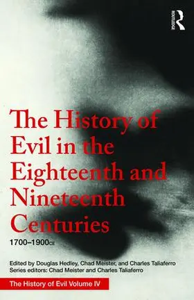 Hedley |  The History of Evil in the Eighteenth and Nineteenth Centuries | Buch |  Sack Fachmedien