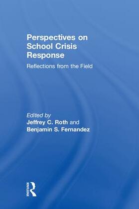 Roth / Fernandez |  Perspectives on School Crisis Response | Buch |  Sack Fachmedien