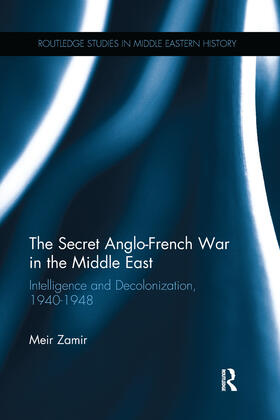 Zamir |  The Secret Anglo-French War in the Middle East | Buch |  Sack Fachmedien