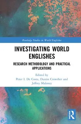 De Costa / Crowther / Maloney | Investigating World Englishes | Buch | 978-1-138-23743-8 | sack.de