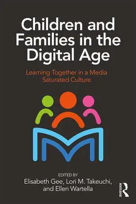 Gee / Takeuchi / Wartella |  Children and Families in the Digital Age | Buch |  Sack Fachmedien