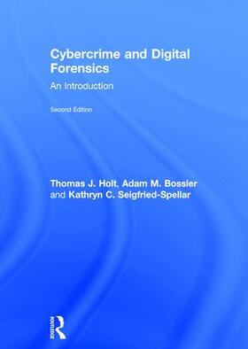 Holt / Bossler / Seigfried-Spellar |  Cybercrime and Digital Forensics | Buch |  Sack Fachmedien