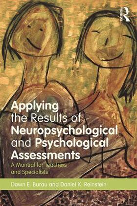Burau / Reinstein |  Applying the Results of Neuropsychological and Psychological Assessments | Buch |  Sack Fachmedien