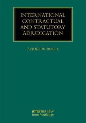 Burr |  International Contractual and Statutory Adjudication | Buch |  Sack Fachmedien