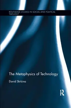 Skrbina |  The Metaphysics of Technology | Buch |  Sack Fachmedien