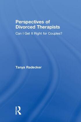 Radecker |  Perspectives of Divorced Therapists | Buch |  Sack Fachmedien