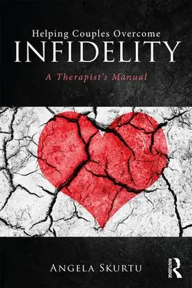 Skurtu |  Helping Couples Overcome Infidelity | Buch |  Sack Fachmedien