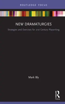 Bly |  New Dramaturgies | Buch |  Sack Fachmedien